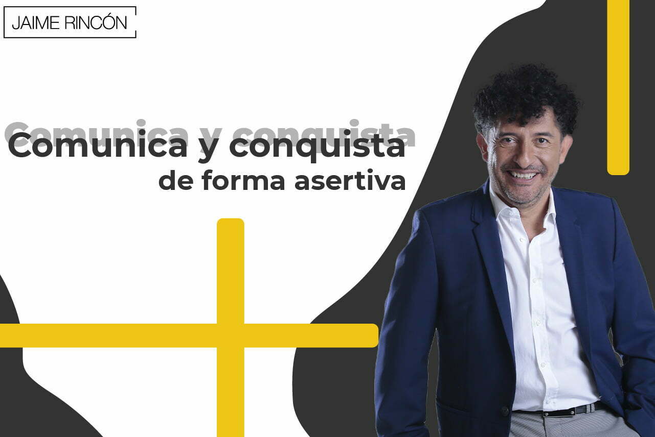 Comunica y conquista de forma asertiva