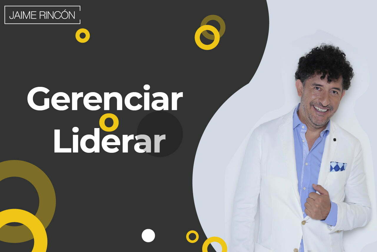 ¿Gerenciar o liderar?