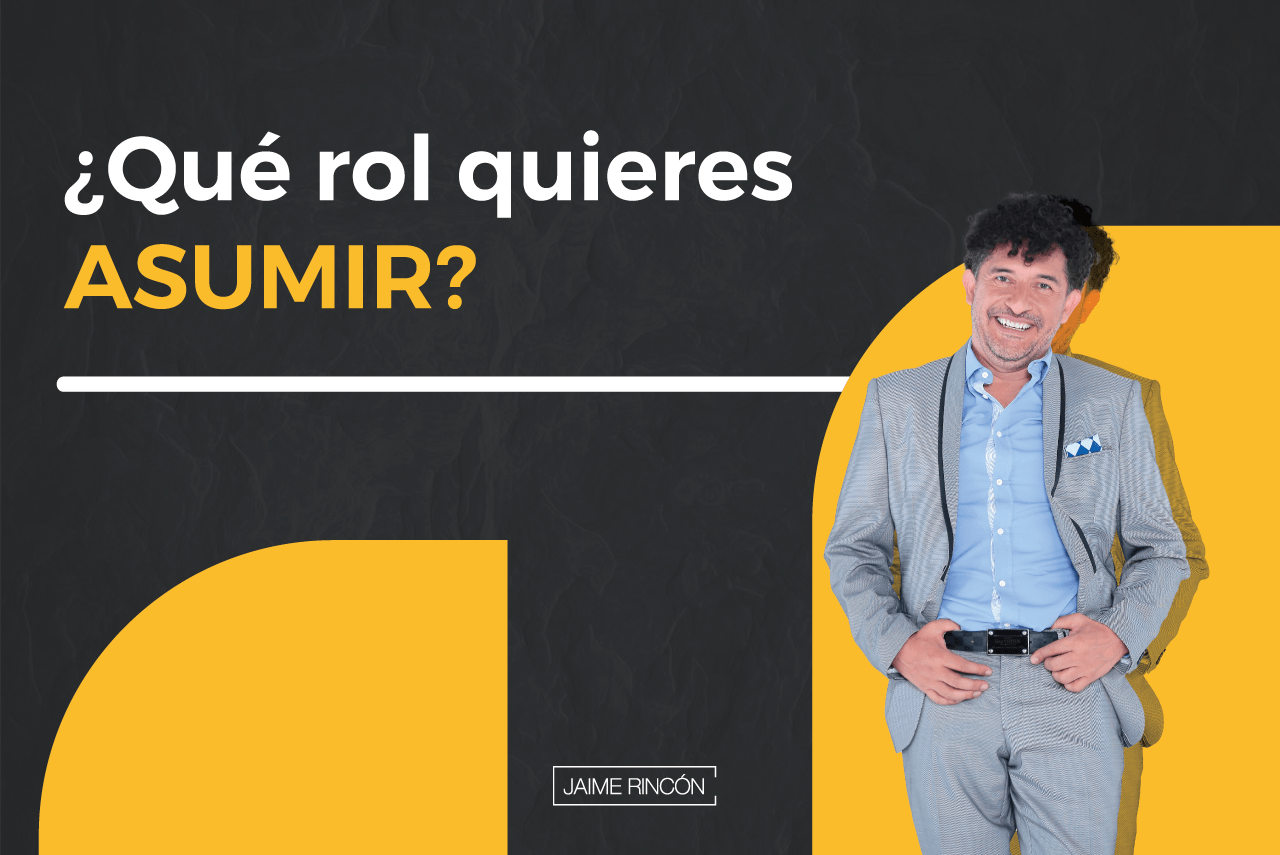 ¿Qué rol quieres asumir?